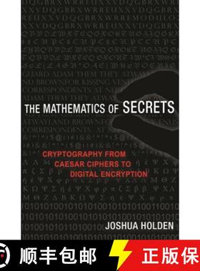 【3-4周达】秘密数学 The Mathematics of Secrets: Cryptography from Caesar Ciphers to Digital Encryption [9780691183312]