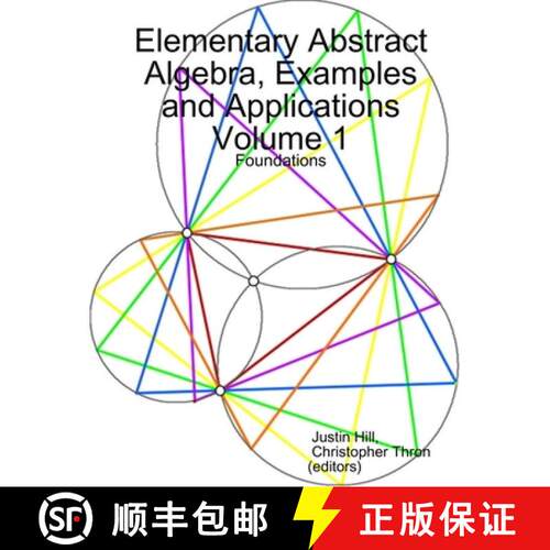 【3-4周达】Elementary Abstract Algebra, Examples and Applications Volume 1: Foundations [9780359042111]