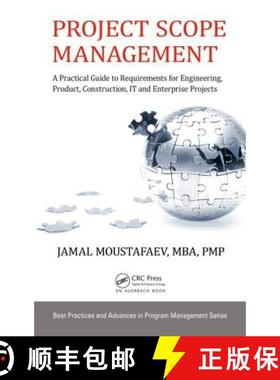 【3-4周达】Project Scope Management: A Practical Guide to Requirements for Engineering, Product, Cons... [9781482259483]