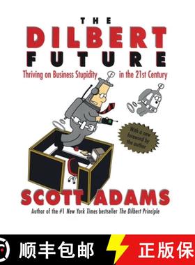 【3-4周达】The Dilbert Future: Thriving on Stupidity in the 21st Century [9780887309106]