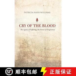 【3-4周达】精装 Cry of the Blood: The Agony of Suffering, the Power of Forgiveness [9781458202345]