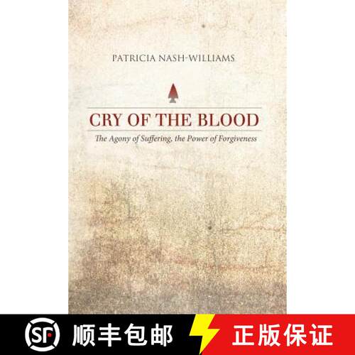 【3-4周达】精装 Cry of the Blood: The Agony of Suffering, the Power of Forgiveness [9781458202345]