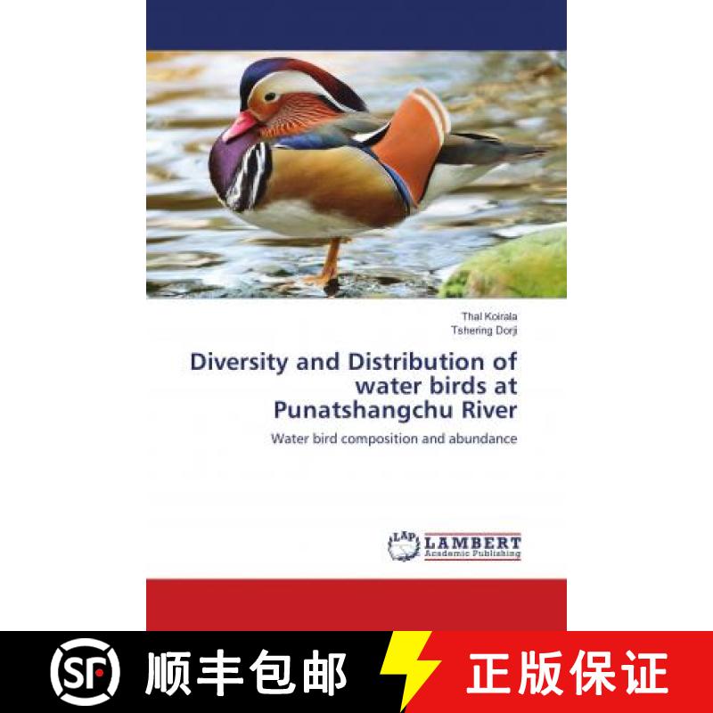 预订 Diversity and Distribution of water birds at Punatshangchu River [9783659218781]