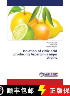预订 Isolation of citric acid producing Aspergillus niger strains [9783659481000]