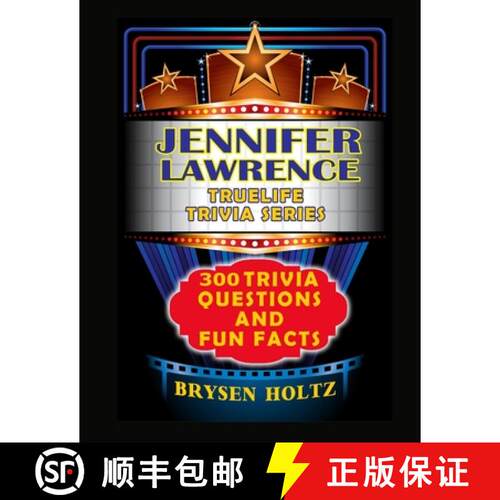 【3-4周达】Truelife Trivia Jennifer Lawrence: 300 Trivia Questions and Fun Facts [9798887000558]