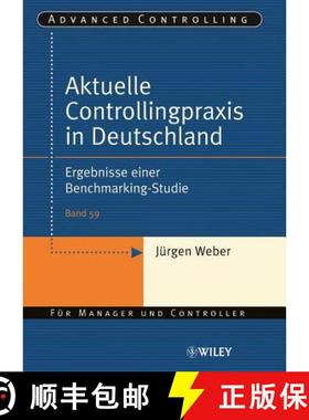 【3-4周达】Aktuelle Controllingpraxis in Deutschland - Ergebnisse einer Benchmarking-Studie: Ergebnis... [9783527503469]