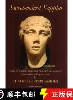 【3-4周达】Sweet-Voiced Sappho: Some of the Extant Poems of Sappho of Lesbos and Other Ancient Greek ... [9780992863234]