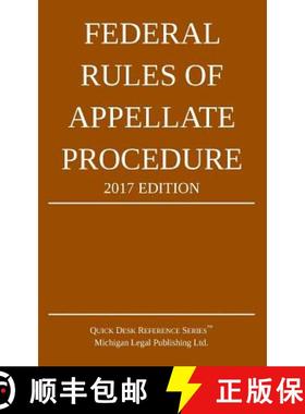 【3-4周达】Federal Rules of Appellate Procedure; 2017 Edition [9781942842156]