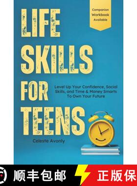 【3-4周达】Life Skills For Teens: Level Up Your Confidence, Social Skills, and Time & Money Smarts To... [9798990004214]