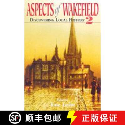 【3-4周达】Aspects of Wakefield: Discovering Local History [9781871647686]