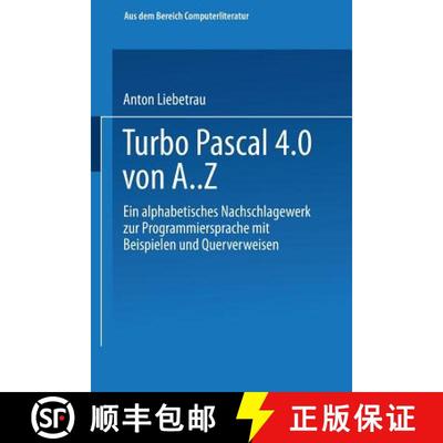 【3-4周达】Turbo Pascal 4.0 von A. Z : Eine alphabetisches Nachschlagewerk zur Programmiersprache mit... [9783528046132]