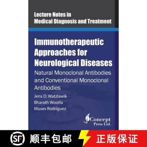 预订 Immunotherapeutic Approaches for Neurological Diseases: Natural Monoclonal Antibodies and Conven... [9781922227393]