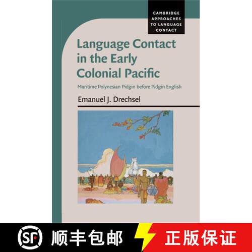 预订 Language Contact in the Early Colonial Pacific: Maritime Polynesian Pidgin before Pidgin English... [9781107699618]