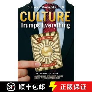 预订 Culture Trumps Everything: The Unexpected Truth About The Ways Environment Changes Biology, Psyc... [9780990727910]