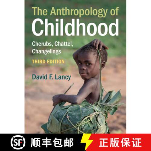 预订 The Anthropology of Childhood: Cherubs, Chattel, Changelings [9781108931991]
