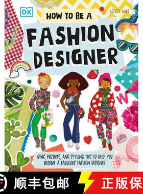 【3-4周达】How To Be A Fashion Designer: Ideas, Projects, and Styling Tips to Help You Become a Fabul... [9780593840511]