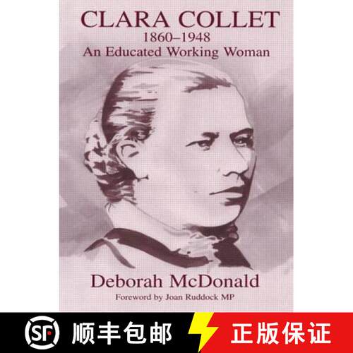 【3-4周达】Clara Collet, 1860-1948: An Educated Working Woman [9780713040609]