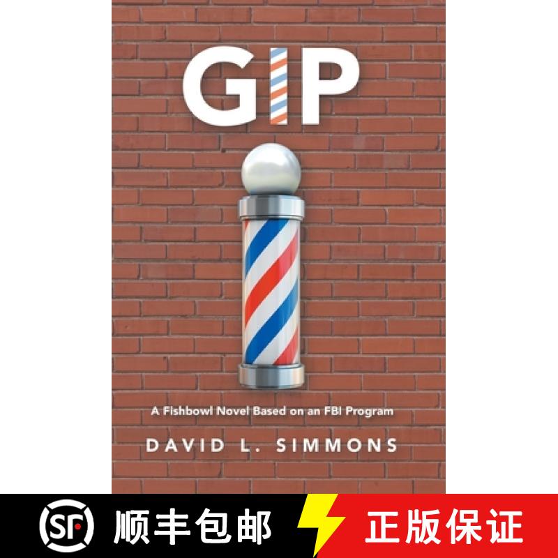 【2-3周达】Gip: A Fishbowl Novel Based on an Fbi Program [9781665721943]