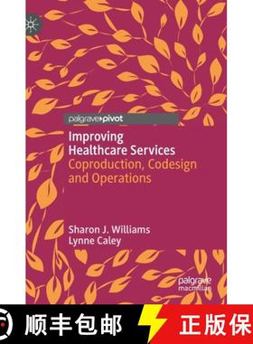【3-4周达】Improving Healthcare Services : Coproduction, Codesign and Operations [9783030364977]