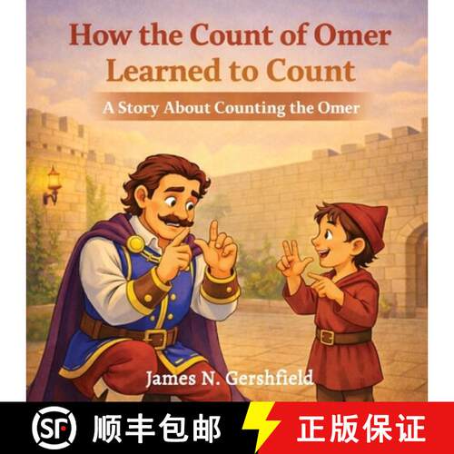 【3-4周达】How the Count of Omer Learned to Count: A Story About Counting the Omer [9798886650211]