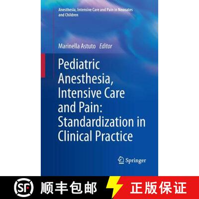 【3-4周达】Pediatric Anesthesia, Intensive Care and Pain: Standardization in Clinical Practice [9788847026841]