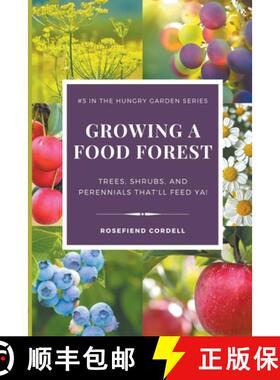 【3-4周达】Growing a Food Forest - Trees, Shrubs, & Perennials That'll Feed Ya! [9781953196774]