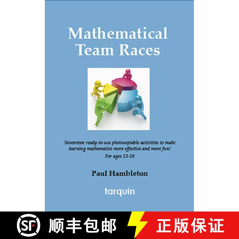 【3-4周达】Mathematical Team Races: 17 Ready-To-Use Activities to Make Learning Mathematics More Effe... [9781907550218]