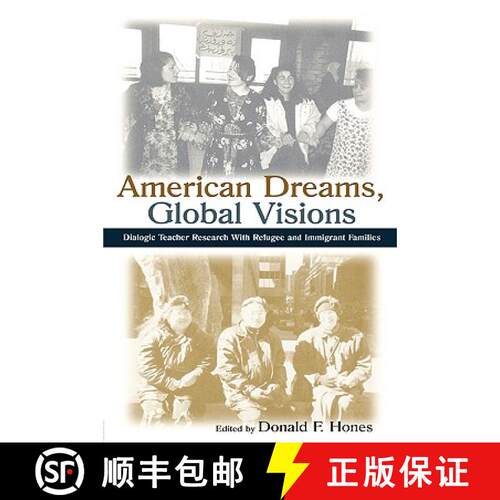 【3-4周达】American Dreams, Global Visions : Dialogic Teacher Research With Refugee and Immigrant Fam... [9780805837087]
