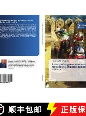 预订 A study of segmentation and motivations of Indian domestic tourists [9786202304948]