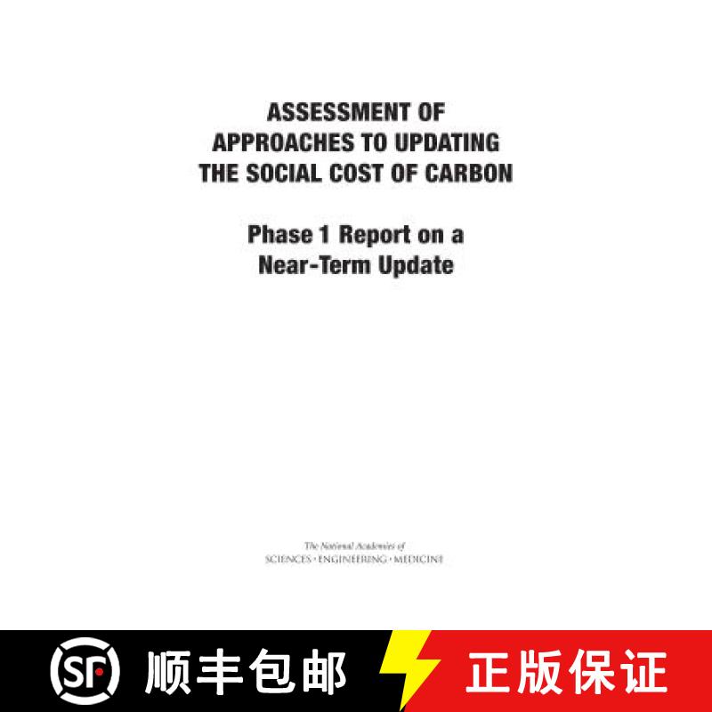 【3-4周达】Assessment of Approaches to Updating the Social Cost of Carbon: Phase 1 Report on a Near-T... [9780309391450]