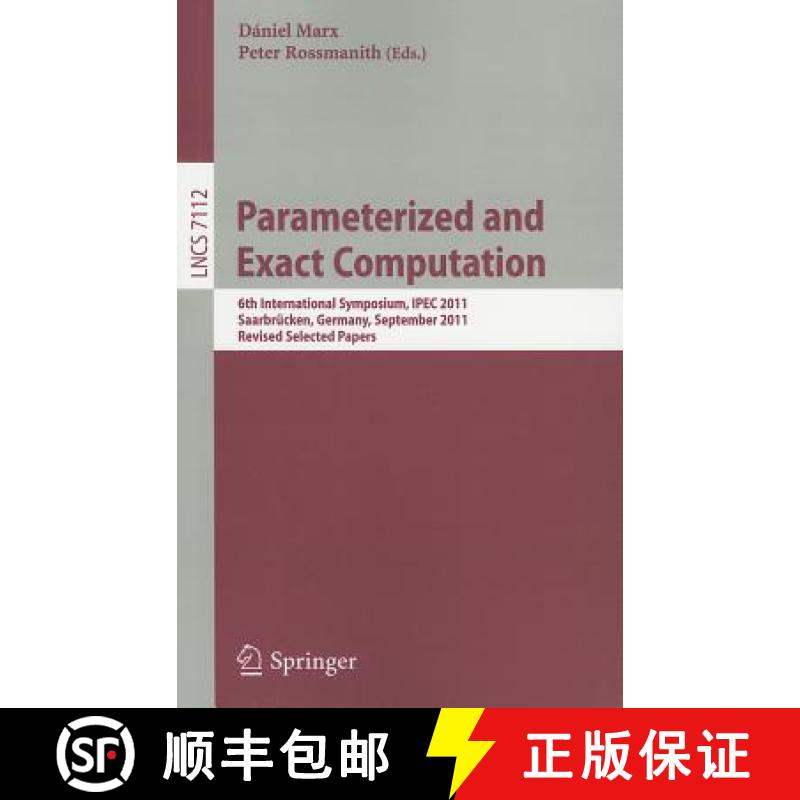 【3-4周达】Parameterized and Exact Computation: 6th International Symposium, Ipec 2011, Saarbrücken,... [9783642280498]