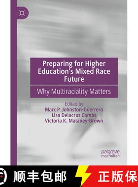 【3-4周达】Preparing for Higher Education's Mixed Race Future : Why Multiraciality Matters [9783030888237]