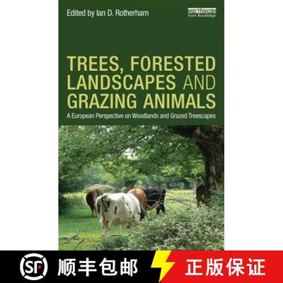 【3-4周达】Trees, Forested Landscapes and Grazing Animals: A European Perspective on Woodlands and Gr... [9780415626118]