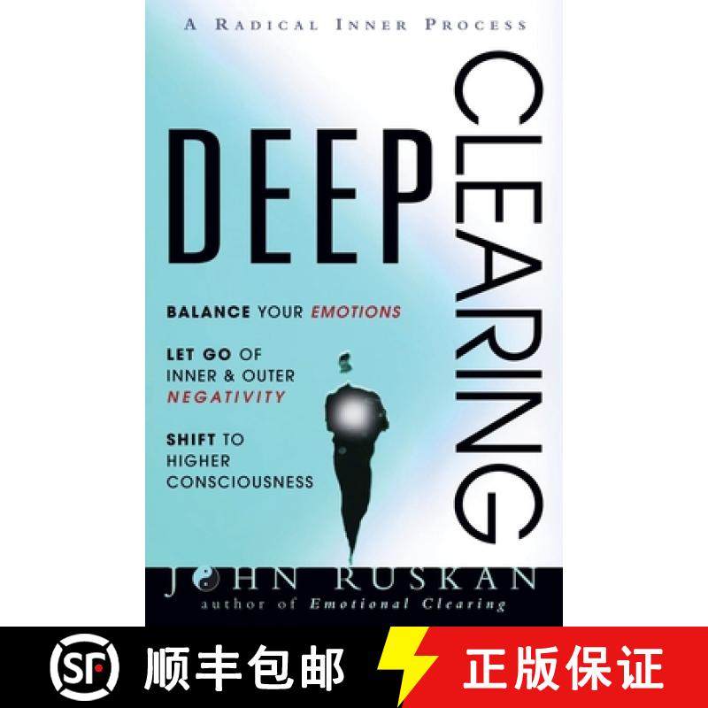 【3-4周达】Deep Clearing: Balance Your Emotions, Let Go Of Inner and Outer Negativity, Shift To Highe... [9780962929571]