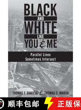 预订 Black and White Like You and Me: Parallel Lines Sometimes Intersect [9781946653000]