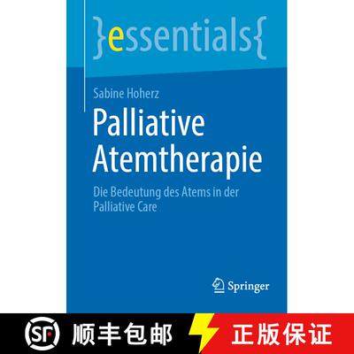 【3-4周达】Palliative Atemtherapie : Die Bedeutung des Atems in der Palliative Care (1. Aufl. 2023) (... [9783662671115]