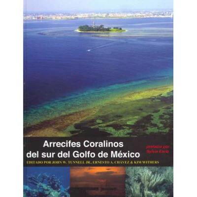 【4周达】Arrecifes Coralinos del Sur del Golfo de México [9781603447812]