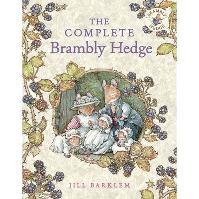 The Complete Brambly Hedge (Brambly Hedge) [9780007450169]