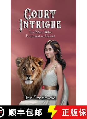 预订 Court Intrigue: The Man Who Refused to Kneel [9798894194776]