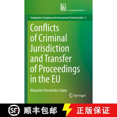 【3-4周达】Conflicts of Criminal Jurisdiction and Transfer of Proceedings in the EU [9783031156939]