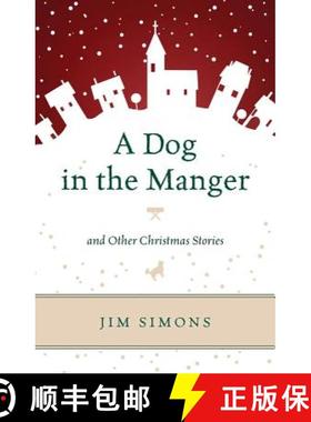 预订 A Dog in the Manger and Other Christmas Stories [9781442241831]