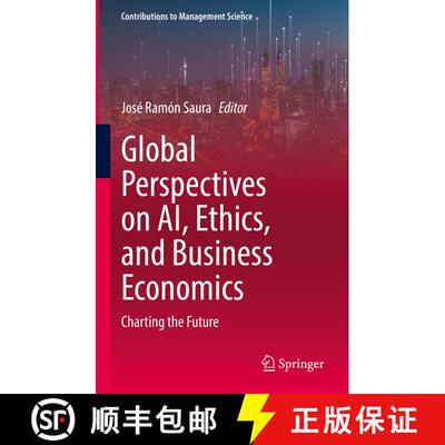 【3-4周达】精装 Global Perspectives on AI, Ethics, and Business Economics: Charting the Future [9783031887802]