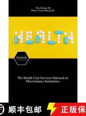 【3-4周达】The Health Care Services Outreach in Microfinance Institutions [9798892481632]