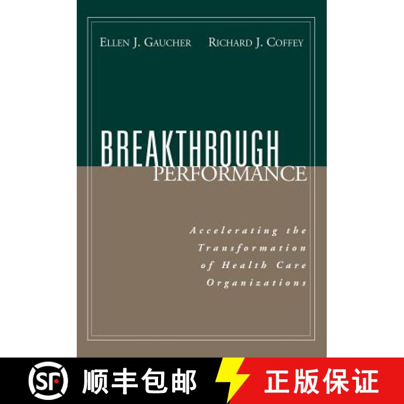 【3-4周达】Breakthrough Performance: Accelerating The Transformation Of Health Care Organizations [Wi... [9780787952310]