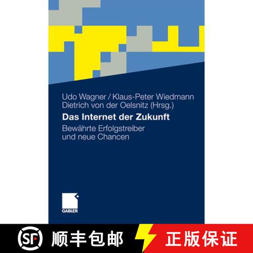【3-4周达】精装 Das Internet der Zukunft : Bewährte Erfolgstreiber und neue Chancen [9783834929280]