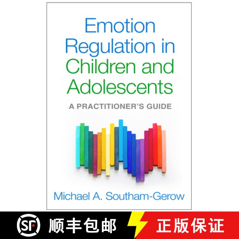 【4周达】Emotion Regulation in Children and Adolescents : A Practitioner's Guide [9781462508297]