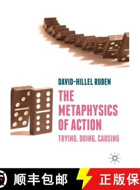 【3-4周达】The Metaphysics of Action : Trying, Doing, Causing [9783319903460]