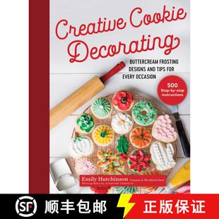 【3-4周达】精装 Creative Cookie Decorating: Buttercream Frosting Designs and Tips for Every Occasion [9781680994841]