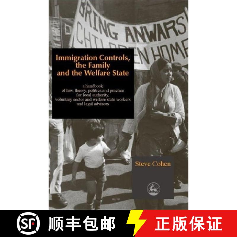 【3-4周达】Immigration Controls, the Family and the Welfare State: A Handbook of Law, Theory, Politic... [9781853027239]