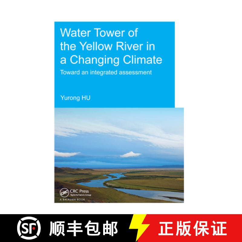 【3-4周达】Water Tower of the Yellow River in a Changing Climate: Toward an Integrated Assessment [9781138381605]